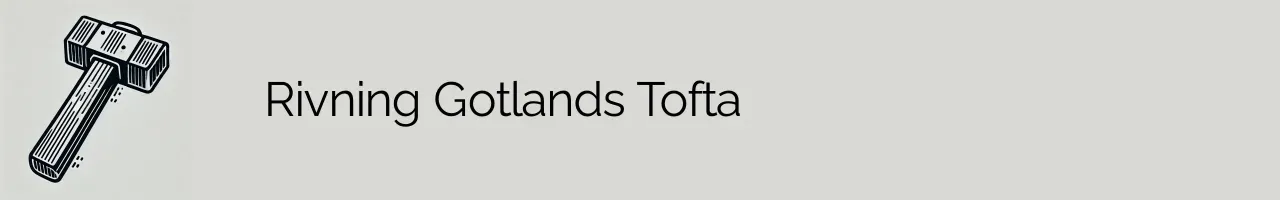 Rivning Gotlands Tofta